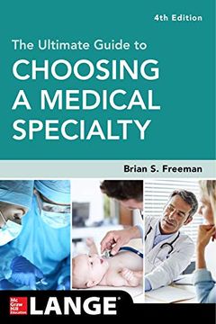 portada The Ultimate Guide to Choosing a Medical Specialty, Fourth Edition (Lange Medical Book) (en Inglés)
