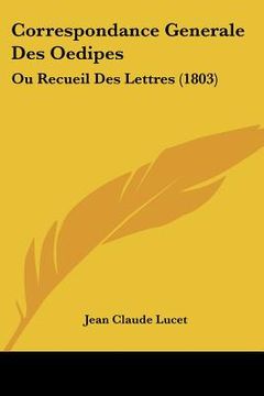portada Correspondance Generale Des Oedipes: Ou Recueil Des Lettres (1803) (en Francés)