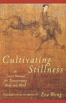 portada Cultivating Stillness: A Taoist Manual for Transforming Body and Mind (in English)