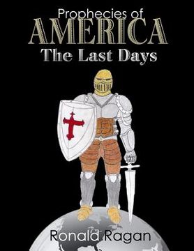 portada Prophecies of America The Last Days (en Inglés)