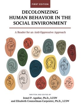 portada Decolonizing Human Behavior in the Social Environment: A Reader for an Anti-Oppressive Approach (in English)