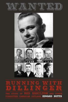 portada Running With Dillinger: The Story of red Hamilton and Other Forgotten Canadian Outlaws (en Inglés)