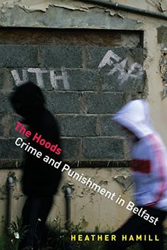 portada The Hoods: Crime and Punishment in Belfast (en Inglés)