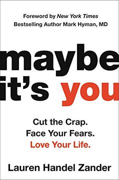 portada Maybe It's You: Cut the Crap. Face Your Fears. Love Your Life. (en Inglés)