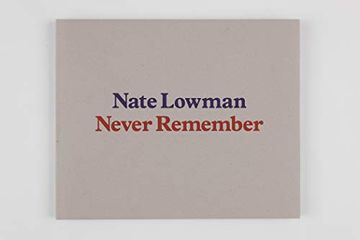 portada Nate Lowman: Never Remember (in English)