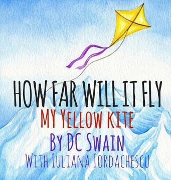 portada How Far Will It Fly?: My Yellow Kite (How High Will It Fly)