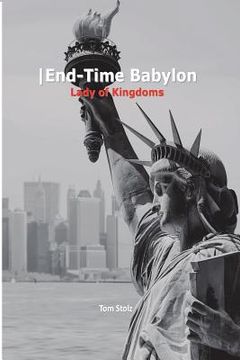 portada -End Time Babylon: Lady of Kingdoms (en Inglés)