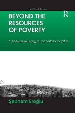 portada Beyond the Resources of Poverty: Gecekondu Living in the Turkish Capital (en Inglés)