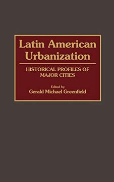 portada Latin American Urbanization: Historical Profiles of Major Cities (in English)