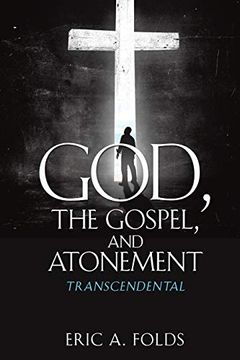 portada God, the Gospel, and Atonement (in English)