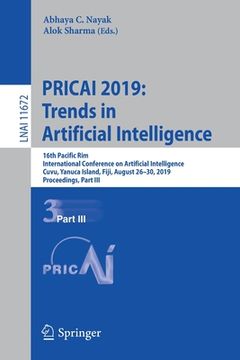 portada Pricai 2019: Trends in Artificial Intelligence: 16th Pacific Rim International Conference on Artificial Intelligence, Cuvu, Yanuca Island, Fiji, Augus (en Inglés)