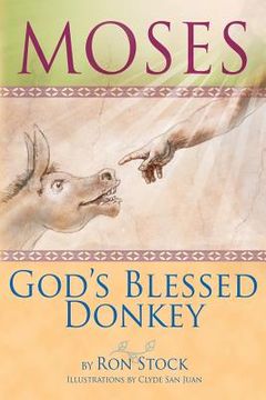 portada Moses, God's Blessed Donkey (en Inglés)