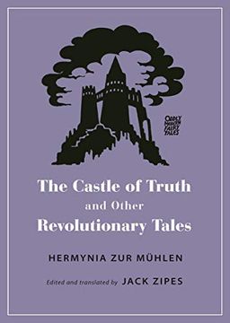 portada Castle of Truth and Other Revolutionary Tales (Oddly Modern Fairy Tales) (en Inglés)