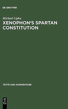 portada Xenophon's Spartan Constitution: Introduction, Text, Commentary (Texte und Kommentare) (en Inglés)