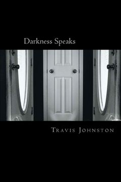 portada Darkness Speaks: A book of how so much changes to alter the world around us (en Inglés)