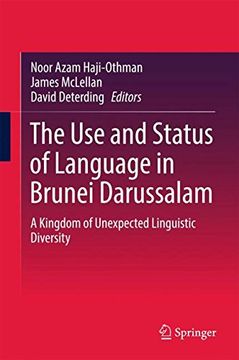 portada The Use and Status of Language in Brunei Darussalam: A Kingdom of Unexpected Linguistic Diversity
