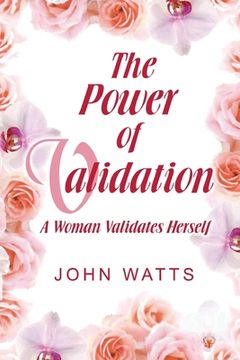 portada The Power of Validation: A Woman Validates Herself (en Inglés)