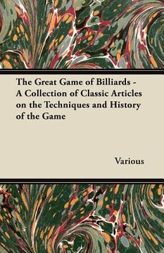 portada the great game of billiards - a collection of classic articles on the techniques and history of the game