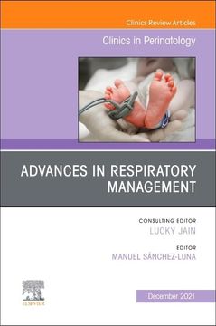 portada Advances in Respiratory Management, an Issue of Clinics in Perinatology (Volume 48-4) (The Clinics: Orthopedics, Volume 48-4) (en Inglés)