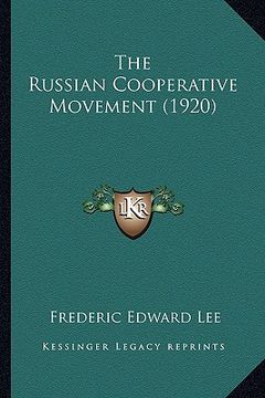 portada the russian cooperative movement (1920) (en Inglés)