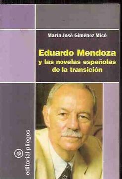 portada Eduardo Mendoza y las novelas españolas de la transicion (Pliegos de Ensayo)