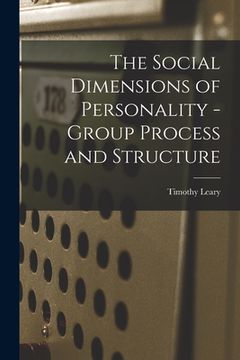 portada The Social Dimensions of Personality - Group Process and Structure