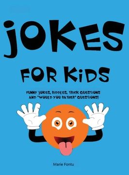 portada Jokes for Kids: 300 Clean & Funny Jokes, Riddles, Brain Teasers, Trick Questions and 'Would you Rather' Questions! (Ages 6-12 Travel G (in English)
