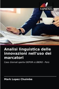 portada Analisi linguistica delle innovazioni nell'uso dei marcatori (en Italiano)