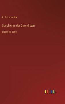 portada Geschichte der Girondisten: Siebenter Band (en Alemán)