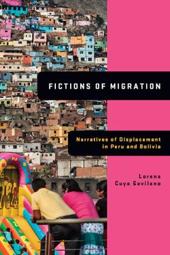 portada Fictions of Migration: Narratives of Displacement in Peru and Bolivia (in English)