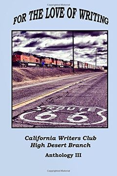 portada For the Love of Writing: An Anthology of the High Desert Branch of the California Writers Club