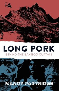 portada Long Pork: Behind the Bamboo Curtain (en Inglés)