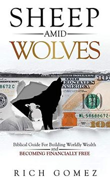 portada Sheep Amid Wolves: Biblical Guide for Building Worldly Wealth and Becoming Financially Free 