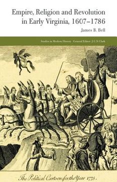 portada Empire, Religion and Revolution in Early Virginia, 1607-1786 (en Inglés)