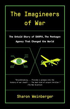 portada The Imagineers of War: The Untold Story of Darpa, the Pentagon Agency That Changed the World (in English)