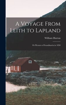 portada A Voyage From Leith to Lapland: Or Pictures of Scandinavia in 1850