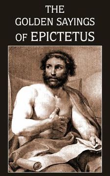 portada The Golden Sayings of Epictetus (en Inglés)