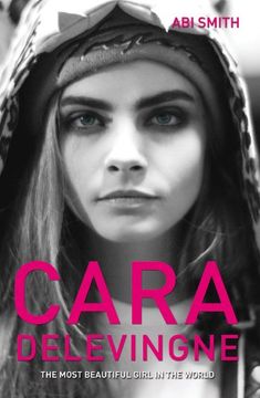 portada Cara Delevingne: The Most Beautiful Girl in the World