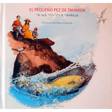 portada EL PEQUEÑO PEZ DE TAHAROA -Te ika iti iti a taharoa (in Spanish)