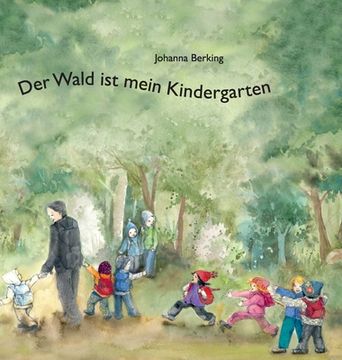 portada Der Wald ist Mein Kindergarten (en Alemán)