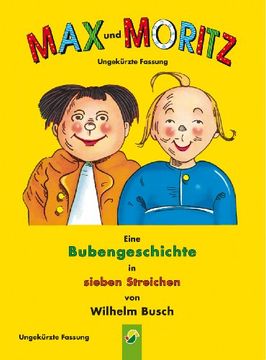 portada Max und Moritz: Eine Bubengeschichte in sieben Streichen (en Alemán)