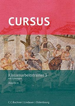 portada Cursus - Ausgabe a, Latein als 2. Fremdsprache: Klassenarbeitstrainer 3: Mit Lösungen