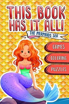 portada This Book has it All: Mermaid Coloring Book Gift for Little Kids, a Gorgeous Collection of Exclusive Illustrations, Mazes, Puzzles, Word Match,. Fun for Every Little Girl and boy Ages 4-10 (en Inglés)