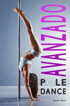 portada Pole Dance Avanzado: Para Fitness y Diversión