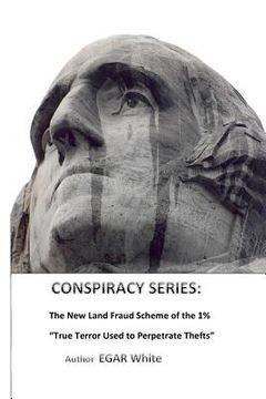 portada Conspiracy Series: The New Land Fraud Scheme of the 1% (en Inglés)