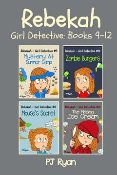 portada Rebekah - Girl Detective Books 9-12: Fun Short Story Mysteries for Children Ages 9-12 (Mystery At Summer Camp, Zombie Burgers, Mouse's Secret, The Mis (in English)
