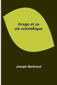 portada Arago et sa vie scientifique (en Francés)