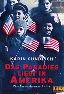 portada Das Paradies Liegt in Amerika: Eine Auswanderergeschichte (en Alemán)