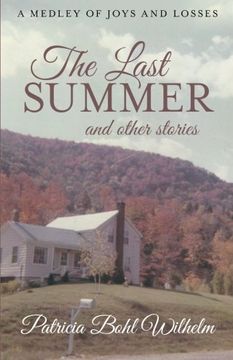 portada The Last Summer and Other Stories: A Medley of Joys and Losses (en Inglés)