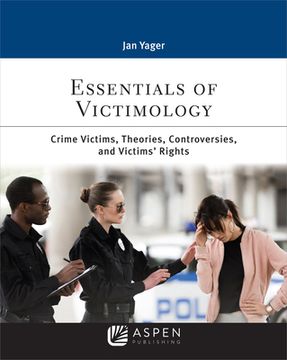 portada Essentials of Victimology: Crime Victims, Theories, Controversies, and Victims' Rights (in English)